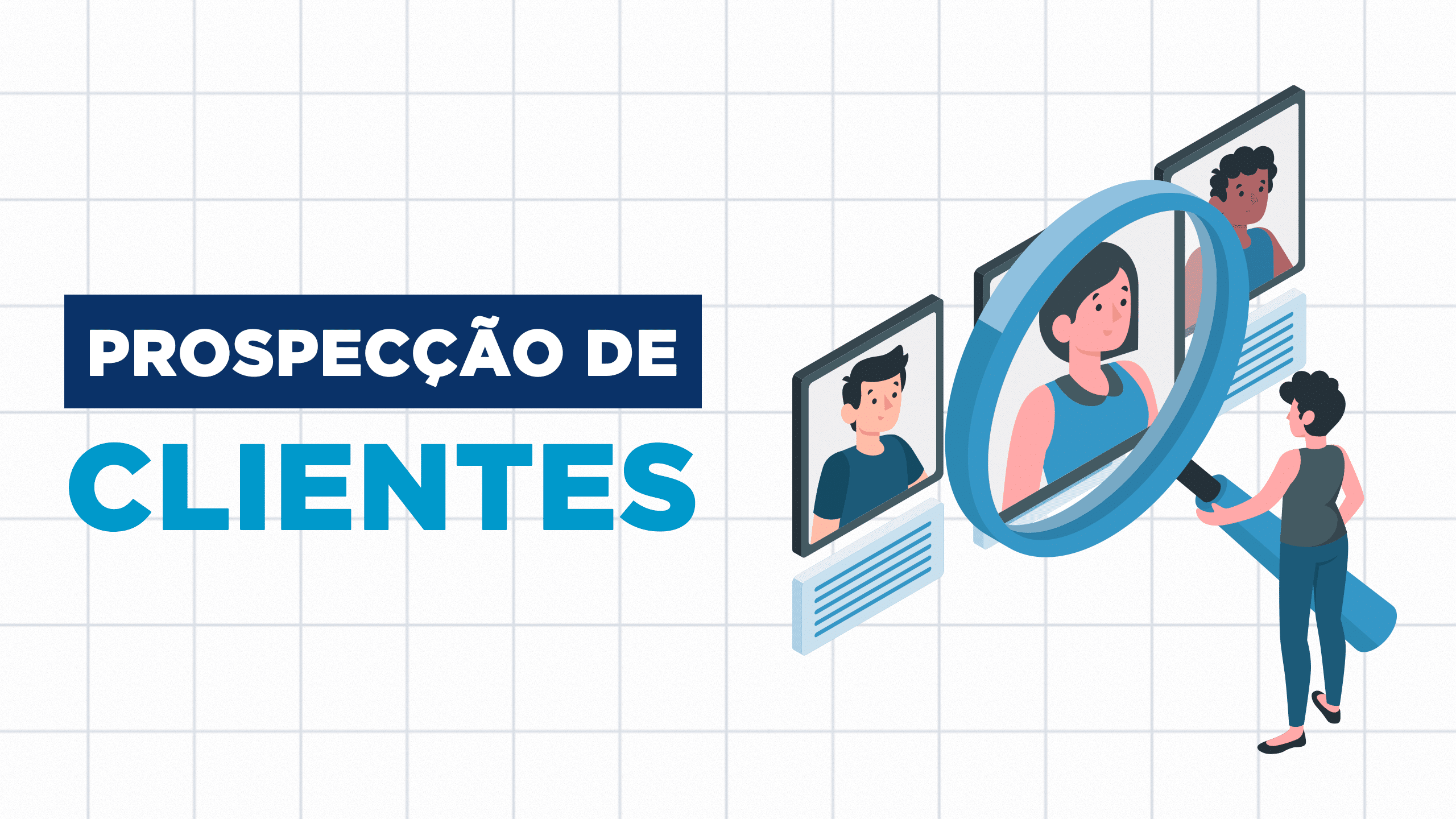 Prospecção de clientes - como fazer